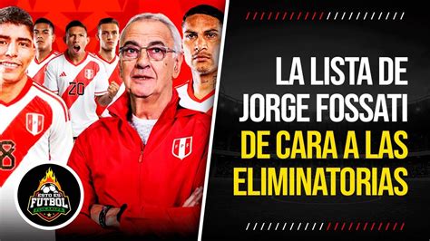 ¡recambio Así Sería La Lista De Convocados A La SelecciÓn Peruana Por Fossati Youtube