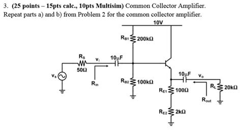 Solved 3 25 Points 15pts Calc 10pts Multisim Common Chegg