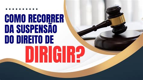 Como Recorrer Da SuspensÃo Do Direito De Dirigir Cnh Multa Youtube