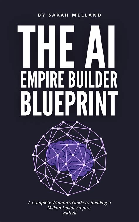 The AI Empire Builder Blueprint