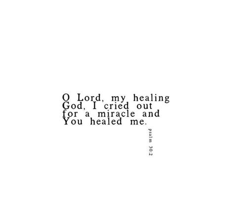 O Lord My Healing God I Cried Out For A Miracle And You Healed Me Psalm 30 2 In 2020 Psalm