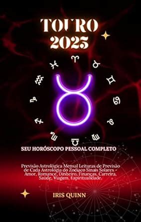 Seu Horóscopo Pessoal Touro Completo 2023 Previsões Mensais Leituras