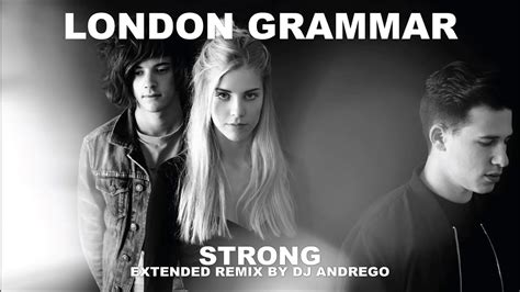 London Grammar Strong Extended Remix By DJ Andrego YouTube