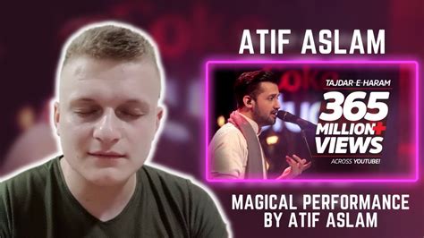 Tajdar E Haram Atif Aslam Bolly Leo Reaction Youtube