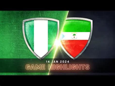 Afcon 2023 Week 1 Nigeria V Equatorial Guinea Highlights Supersport