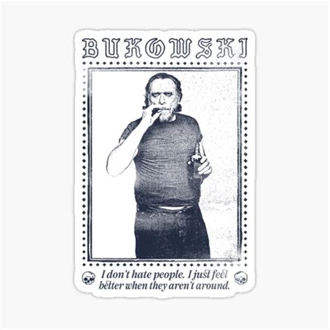 Charles Bukowski Sticker For Sale By BRADLEYHENNING Redbubble