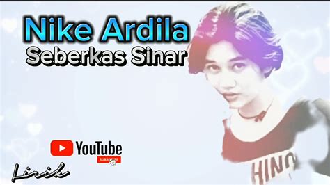 Nike Ardila Seberkas Sinar Youtube