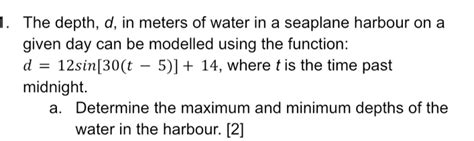 Solved 1 The Depth D In Meters Of Water In A Seaplane Harbour On A