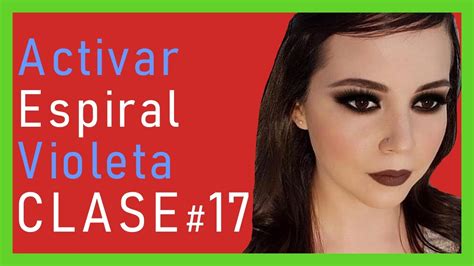 17 Activar La Espiral Violeta Experto En Chakras YouTube