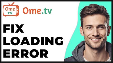 How To Fix Ome Tv Camera Loading Error Update Full Guide Youtube