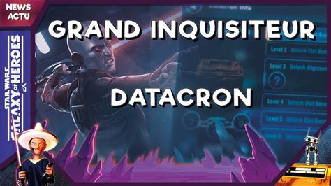 Les News De La Semaine Datacrons Et Grand Inquisiteur Semaine