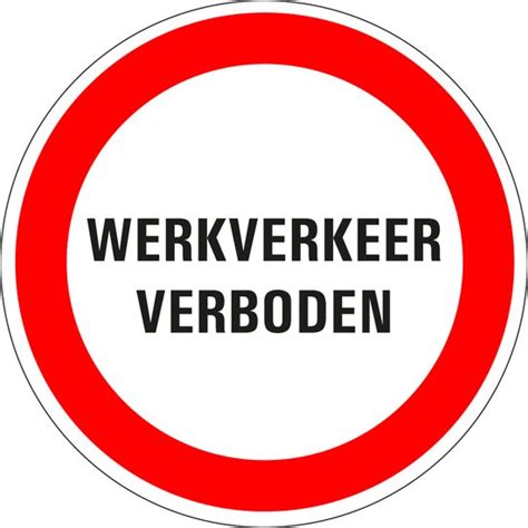 Werkverkeer Verboden Sticker Mm Bol