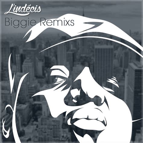 Biggie Remixs [Compilation] | L'indécis