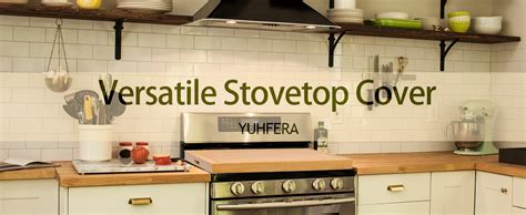 Amazon YUHFERA Stove Cover Board For Gas Stovetop 29 5 X 21 25