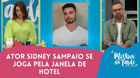 Ator Sidney Sampaio Se Joga Pela Janela De Hotel Melhor Da Tarde