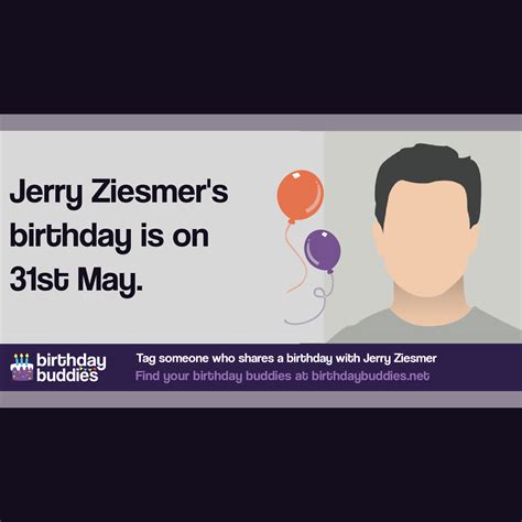 Jerry Ziesmer's birthday was 31st May 1939