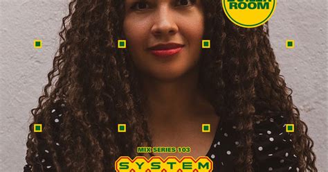 System Mix 103 Edna Martinez Boiler Room