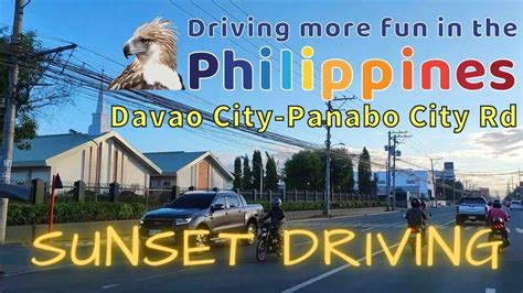 Driving Sunset Driving Davao City Panabo City Rd Philippines Youtube