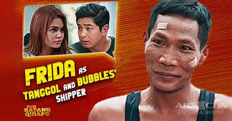 Fpjbq Frida As Tanggol Bubbles Shipper Abs Cbn Entertainment