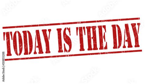 Today Is The Day Sign Or Stamp Imágenes De Archivo Y Vectores Libres