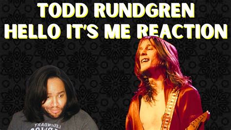 Todd Rundgren Hello It S Me Reaction YouTube