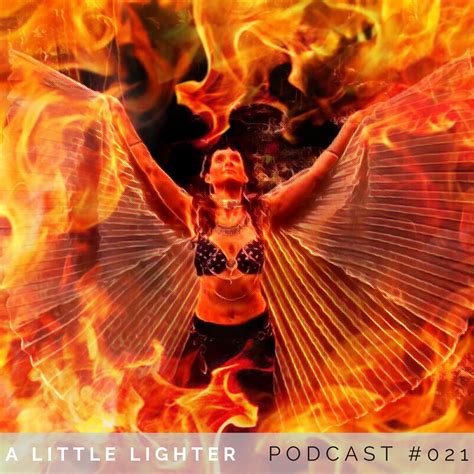 Dancing Around Fire ALLAF 021 Belly Dance Podcast