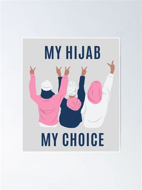 My Hijab My Choice Muslim Women Hijabi Poster For Sale By Dwd