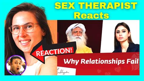 Why Do Relationships Fail Sex Therapist Reacts To Sadhguru