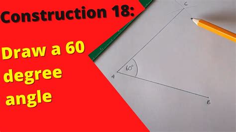 How To Draw An Angle Of 60 Degrees Using A Compass Construction 18 Youtube