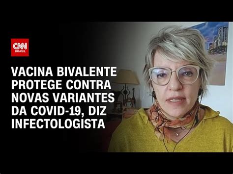 Vacina Bivalente Protege Contra Novas Variantes Da Covid 19 Diz