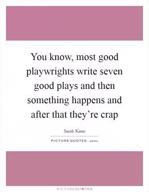 Playwrights Quotes & Sayings | Playwrights Picture Quotes