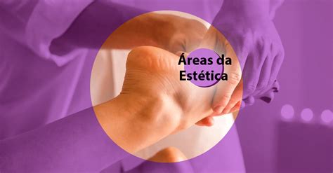 Conheça 5 Áreas da Estética para você seguir carreira