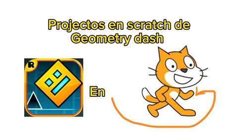 Jugando Viendo Projectos De Geometry Dash En Scratch Youtube