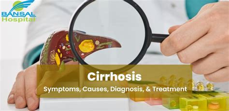 Cirrhosis Symptoms Causes Diagnosis And Treatment Bansal Hospital