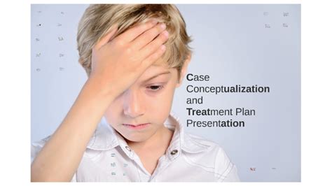 Case Conceptualization And Treatment Plan Presentation By Mmasonj