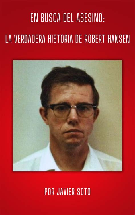 En Busca Del Asesino La Verdadera Historia De Robert Hansen EBook De