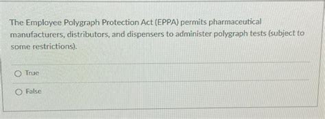 Solved The Employee Polygraph Protection Act (EPPA) permits | Chegg.com