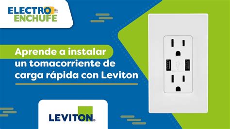 Aprende a instalar un tomacorriente de carga rápida con Leviton YouTube