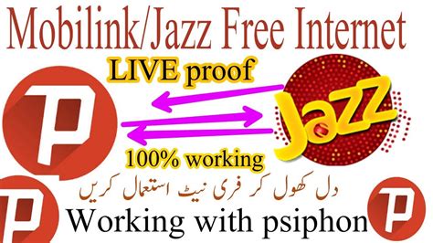 Mobilink Jazz Free Internet Again 100 Working With Psiphone Live Proof