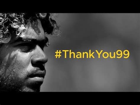 #ThankYou99 - Slinga Malinga : Cricket