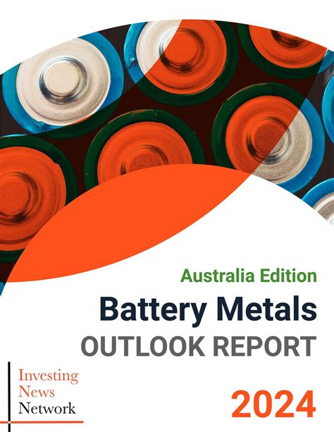 2024 Battery Metals Outlook Report For Australian Investors Inn