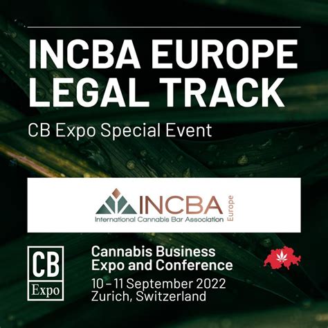 Incba Europe Cb Expo Zurich Switzerland 2022 Canna Biz Legal