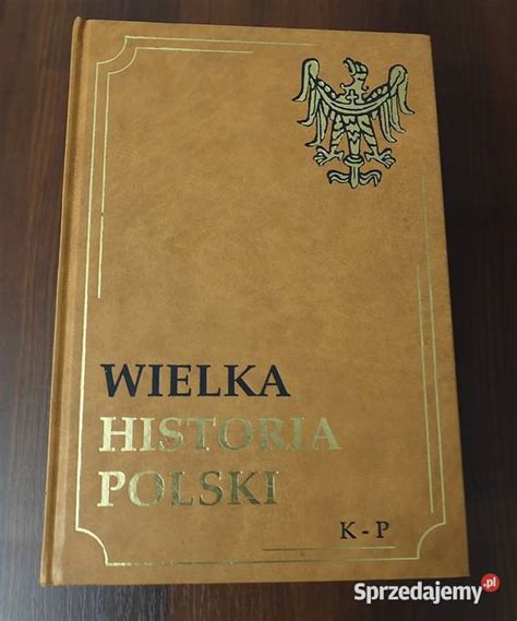 Wielka Historia Polski Tomy Od IV Do XII Wyd PINNEX Warszawa