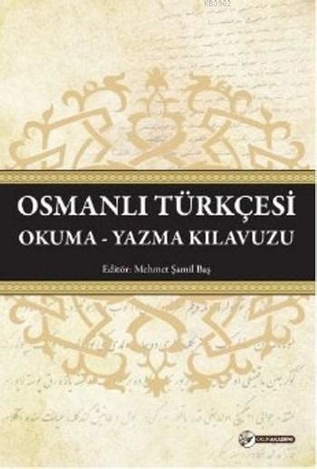 Osmanl T Rk Esi Okuma Yazma K Lavuzu Hakk Nda Kitap