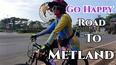 Gowes Santai Ke Metland Transyogi YouTube