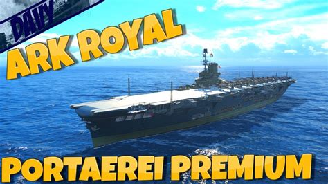 World Of Warships Ita Ark Royal Portaerei Inglese Premium Molto Bella