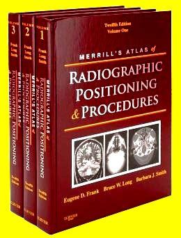 Merrill S Atlas Of Radiographic Positioning And Procedures 12Ed 3 Vol