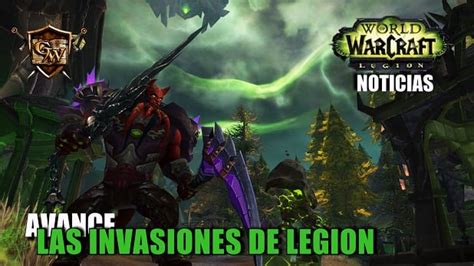 Sneak Peek On Upcoming Invasions In Legion Pre Patch Legion News