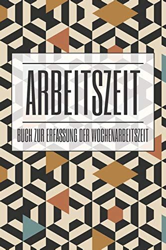 Arbeitszeit Buch Zur Erfassung Der Wochenarbeitszeit Buch Zur