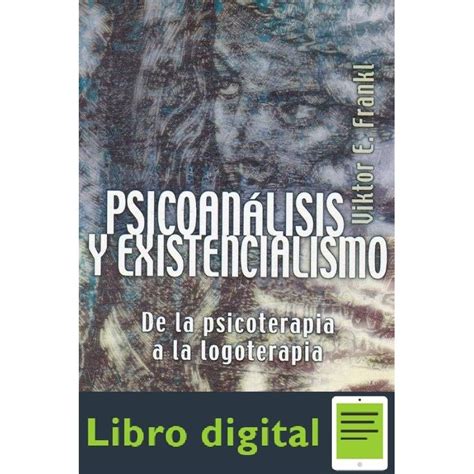 Psicoanalisis Y Existencialismo Viktor Frankl Ebook Al 3x2